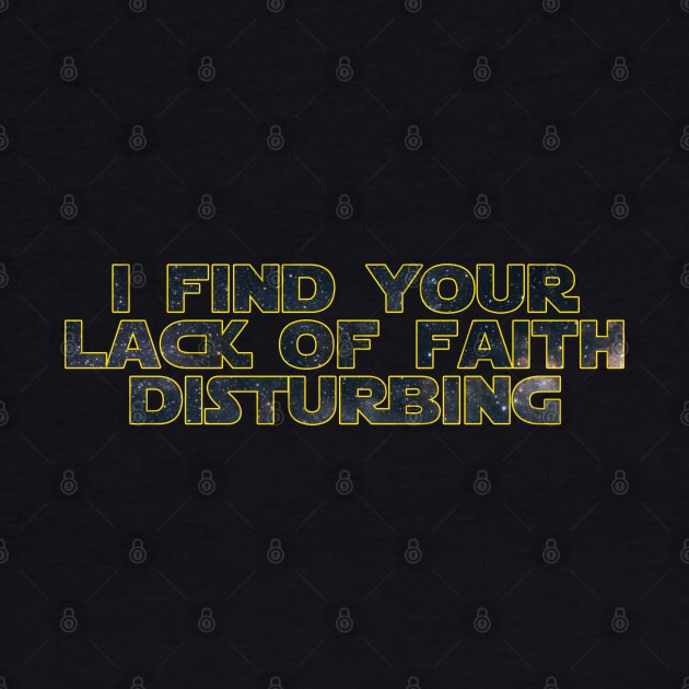 I find your lack of faith disturbing by aleibanez